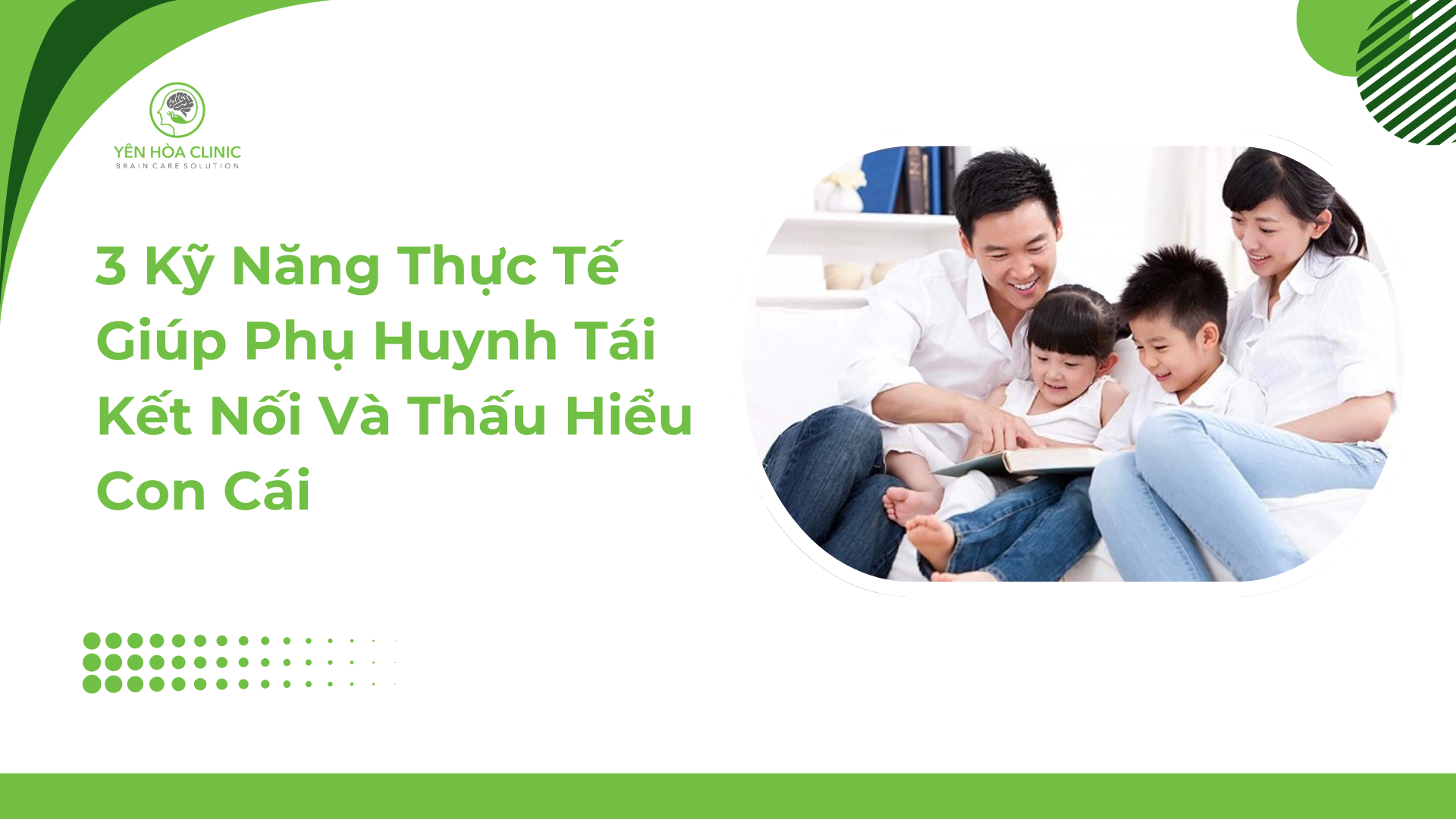 3 Kỹ năng thực tế giúp phụ huynh tái kết nối và thấu hiểu con cái